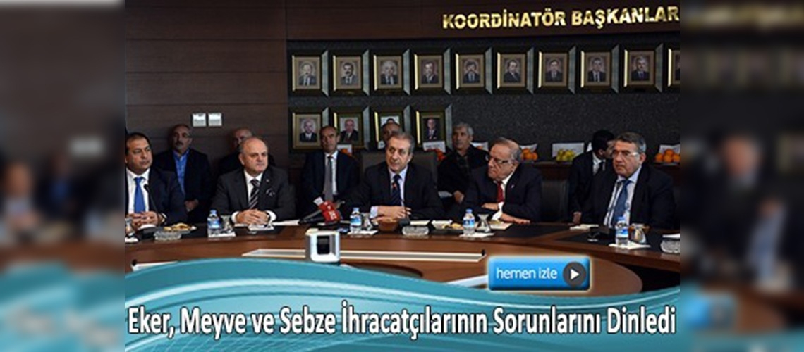 Eker, ihracatçıların sorunlarını dinledi
