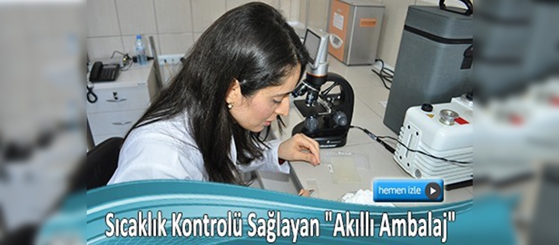 Akıllı ambalajlar kaliteli koruma sağlayacak