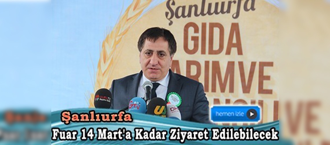 Şanlıurfa 2. Gıda Tarım ve Hayvancılık Fuarı açıldı