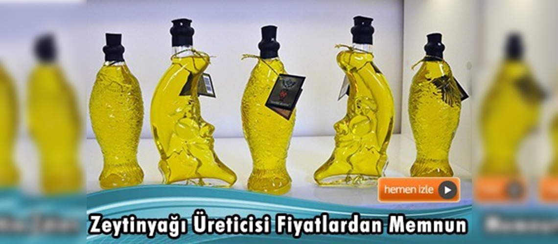 Zeytin ve yağının fiyatı üreticiyi sevindirdi