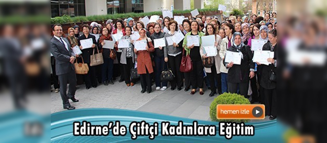 Edirne'de ortak kadın çiftçi eğitimi