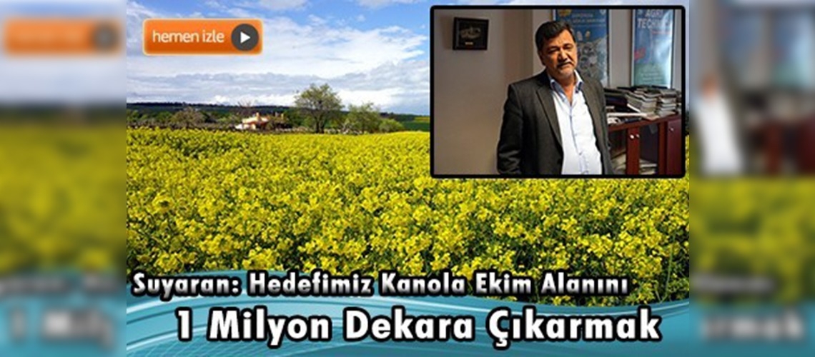 Kanola veriminde Avrupa ile yarışıyoruz