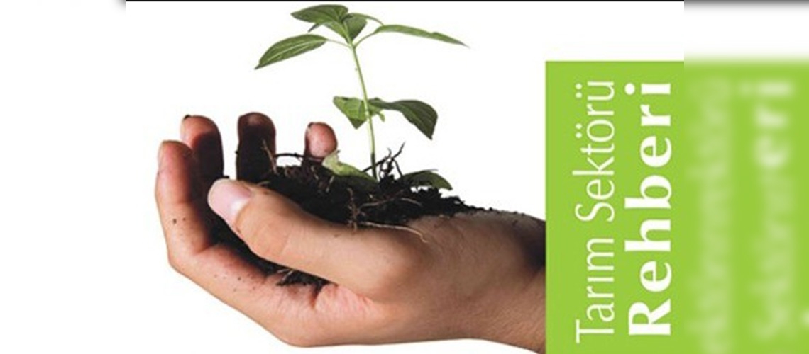 Tarım Sektörü Rehberi'ne ilgi büyük 