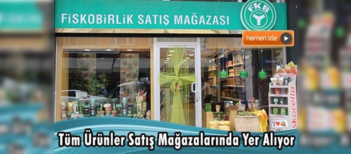 FİSKOBİRLİK, satış mağazalarını artıracak