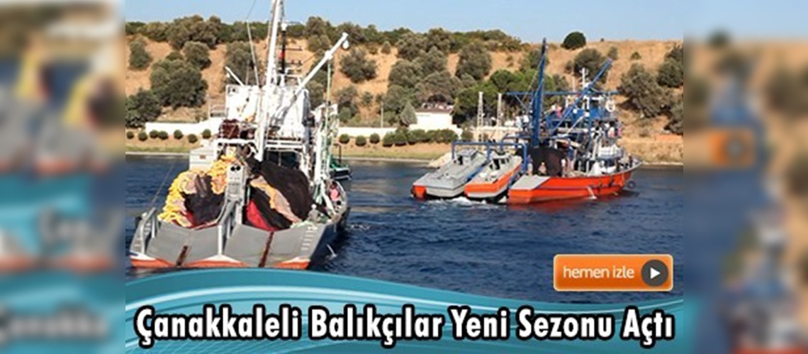 Çanakkale'de 2015-2016 su ürünleri av sezonu törenle açıldı