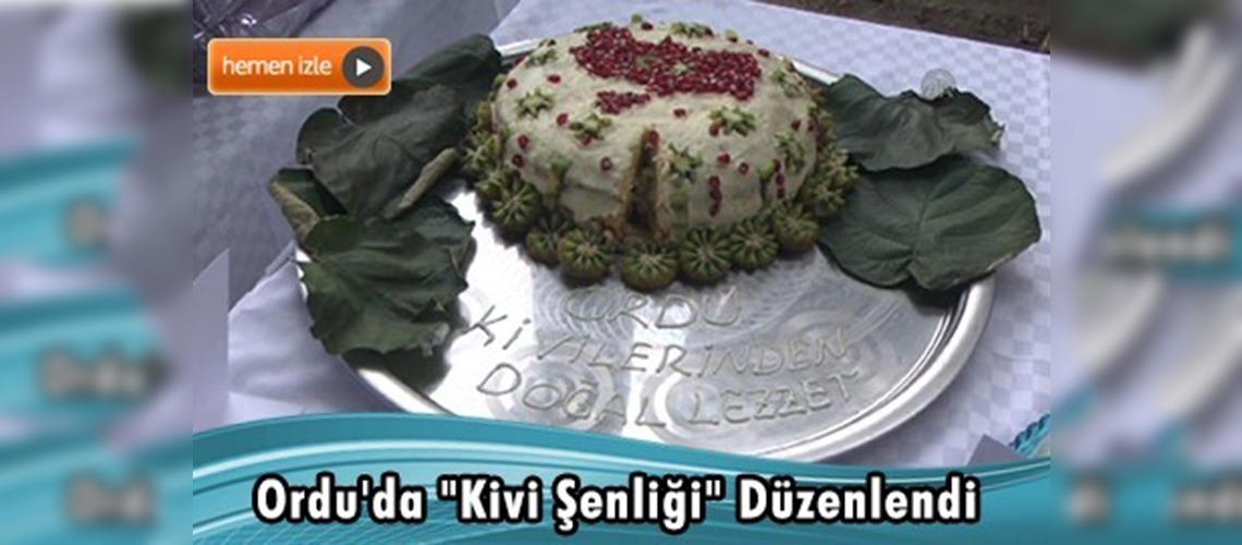 Karadenizli üreticiler, en güzel kivili pasta ve en iyi kivi bahçesi kategorisinde yarıştı 