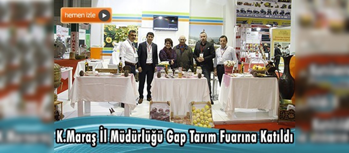 Kahramanmaraş'ın Yöresel Ürünleri Antep'te Sergilendi