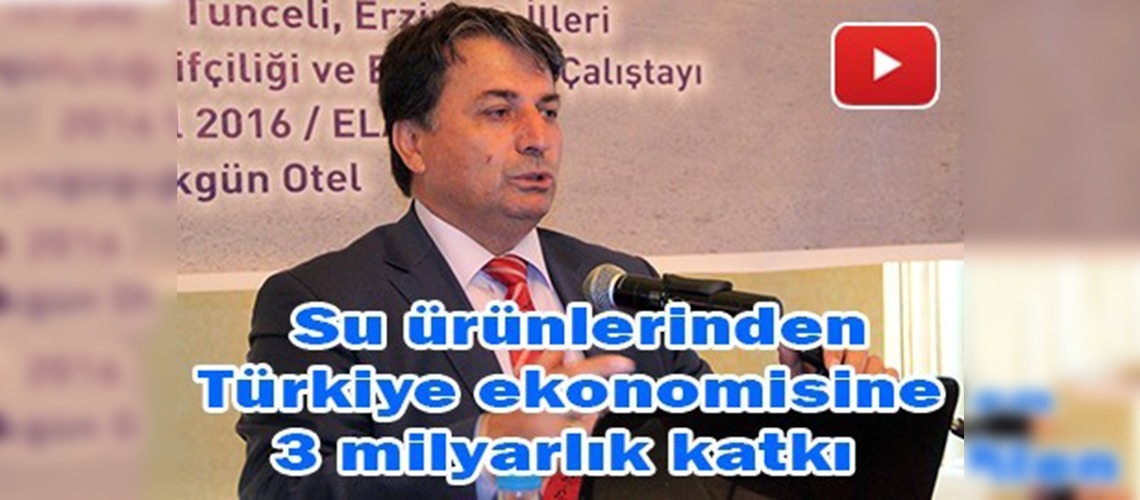 Elazığ'da '''Su Ürünleri Kooperatifçiliği ve Balıkçılığı Çalıştayı''