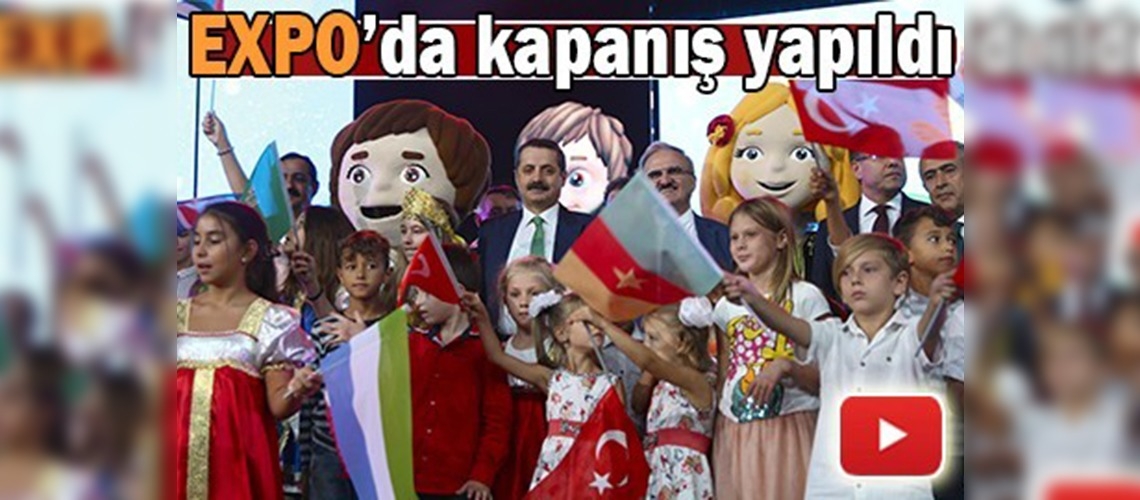 EXPO'da kapanış yapıldı
