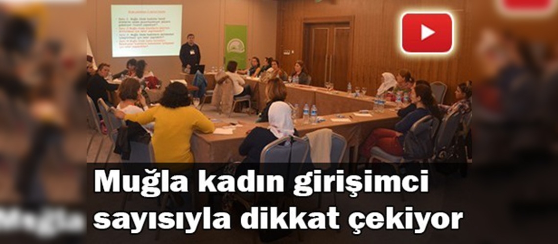 Muğla'da kadın girişimcilere eğitim