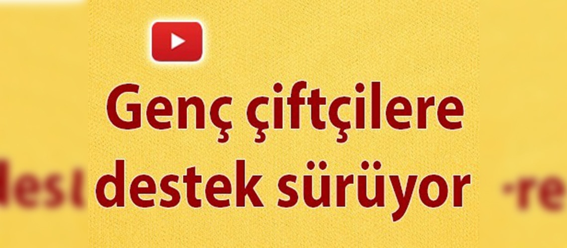 Balıkesirli genç çiftçilerin hayallerine destek