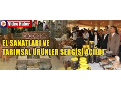 El Sanatları Ve Tarımsal Ürünler Sergisi Açıldı