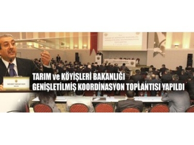 Tarım Ve Köyişleri Bakanlığı Genişletilmiş Koordinasyon Toplantısı Yapıldı