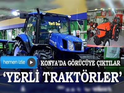 Yerli yapım traktörler Konyada görücüye çıktı