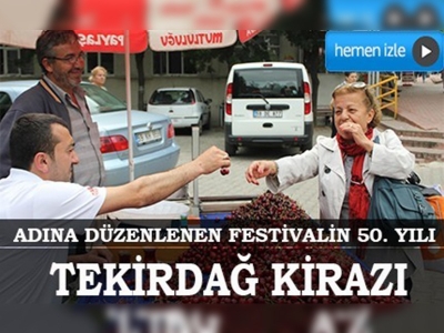 Tekirdağ kirazı görücüye çıktı