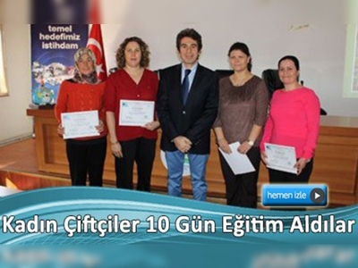Girişimci kadın çiftçiler sertifikalarını aldılar