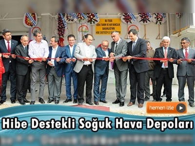 Yüzde 50 hibe destekli soğuk hava depoları açıldı