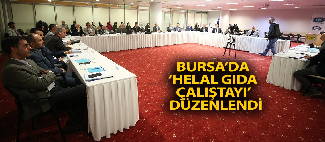 Bursa’da ‘helal gıda çalıştayı’ düzenlendi