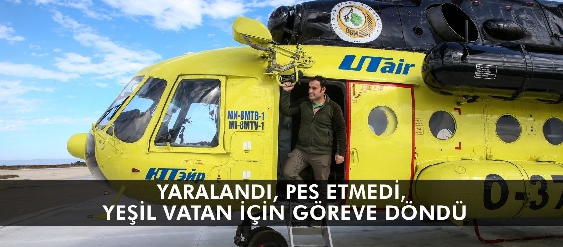 Yaralandı, pes etmedi, yeşil vatan için göreve döndü