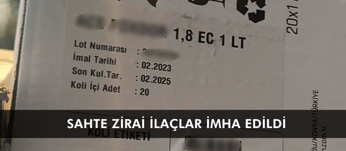 Sahte zirai ilaçlar imha edildi