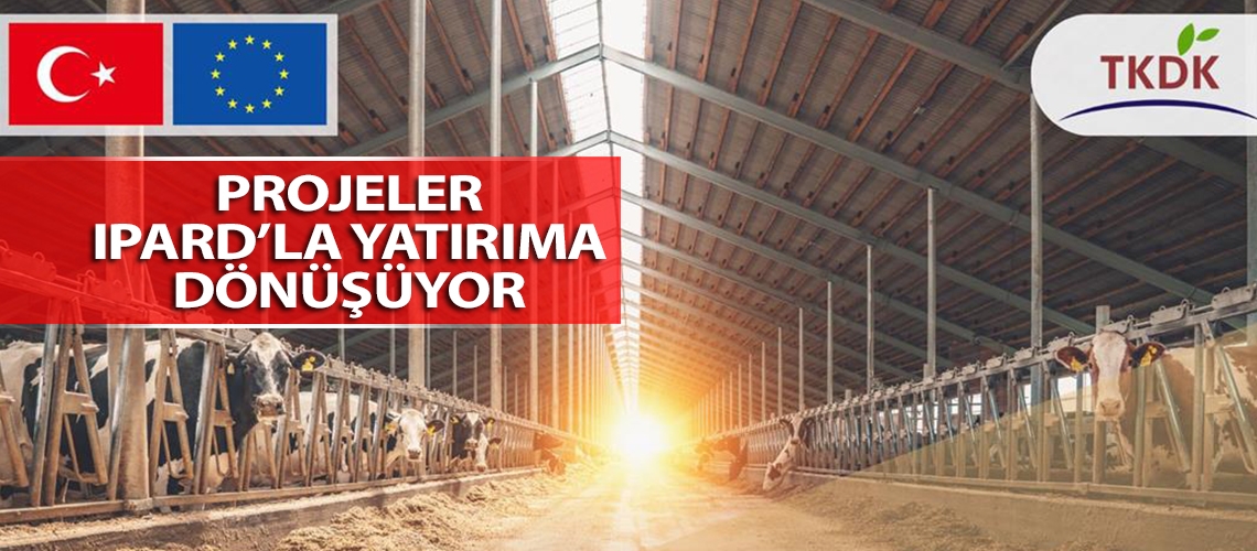 Projeler IPARD’la yatırıma dönüşüyor
