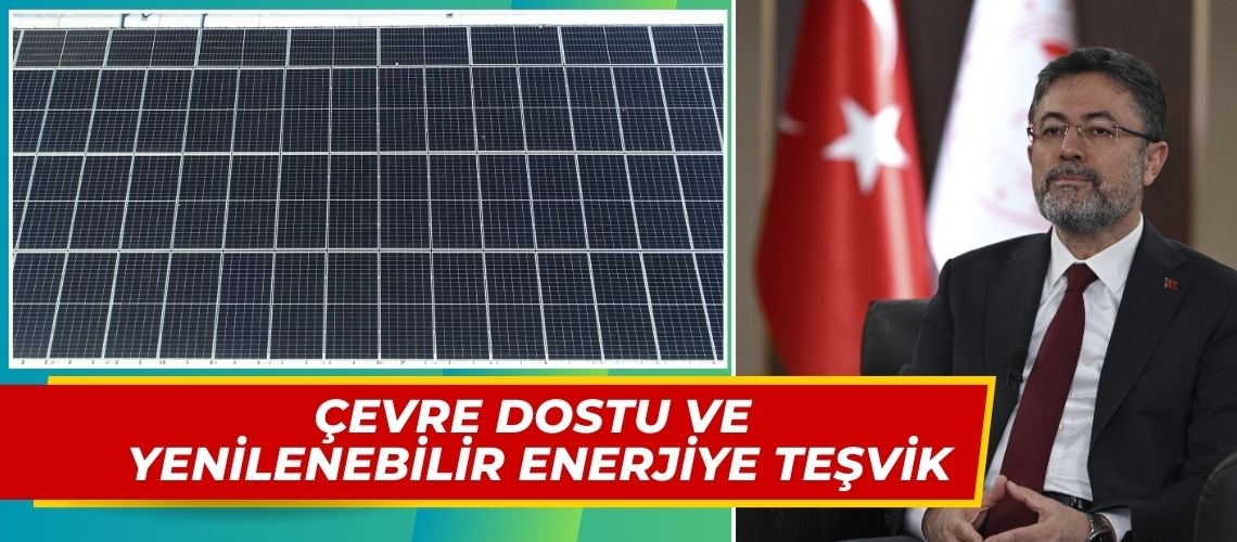 Çevre dostu ve yenilenebilir enerjiye teşvik