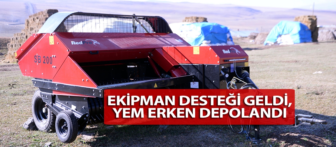 Ekipman desteği geldi, yem erken depolandı