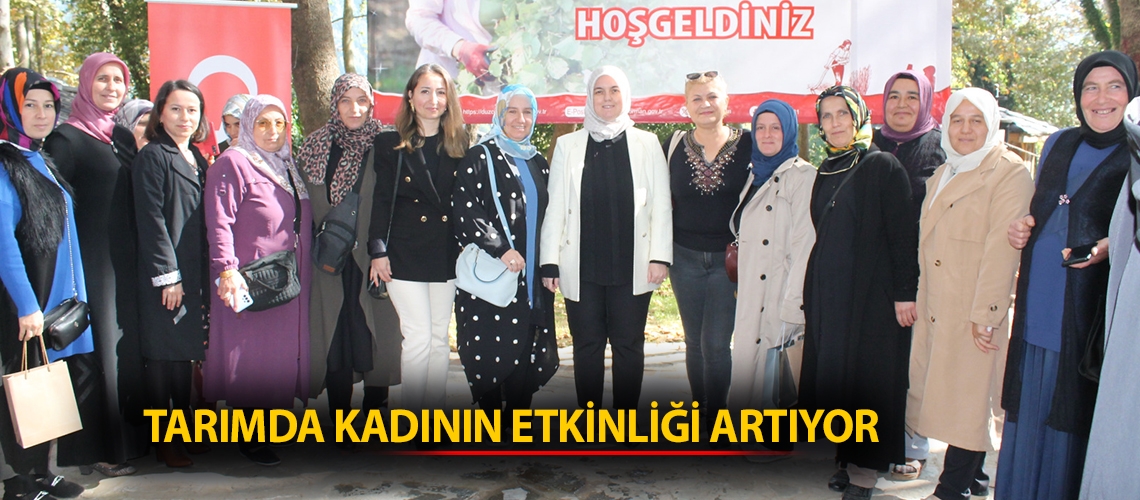 Tarımda kadının etkinliği artıyor