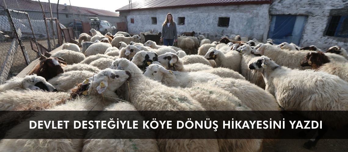 Devlet desteğiyle köye dönüş hikayesini yazdı