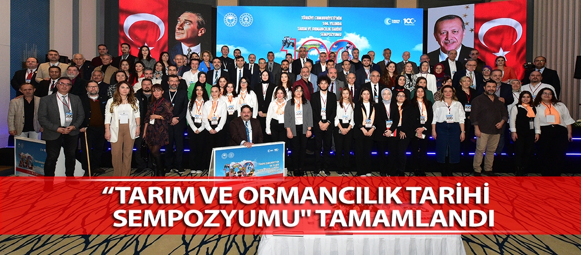 “Tarım ve Ormancılık Tarihi Sempozyumu