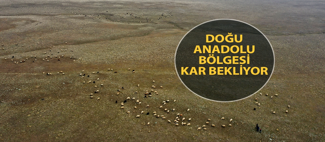 Doğu Anadolu Bölgesi kar bekliyor