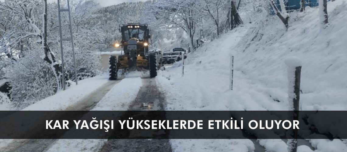 Kar yağışı yükseklerde etkili oluyor