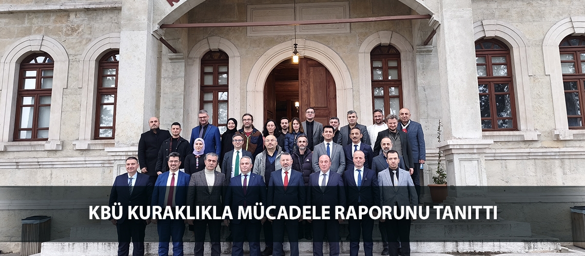 KBÜ kuraklıkla mücadele raporunu tanıttı