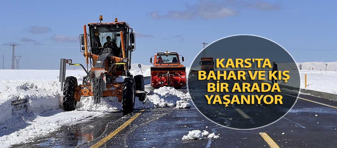 Kars'ta bahar ve kış bir arada yaşanıyor