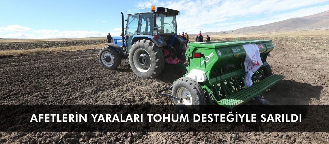 Afetlerin yaraları tohum desteğiyle sarıldı