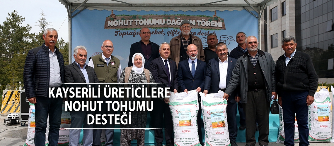 Kayserili üreticilere nohut tohumu desteği