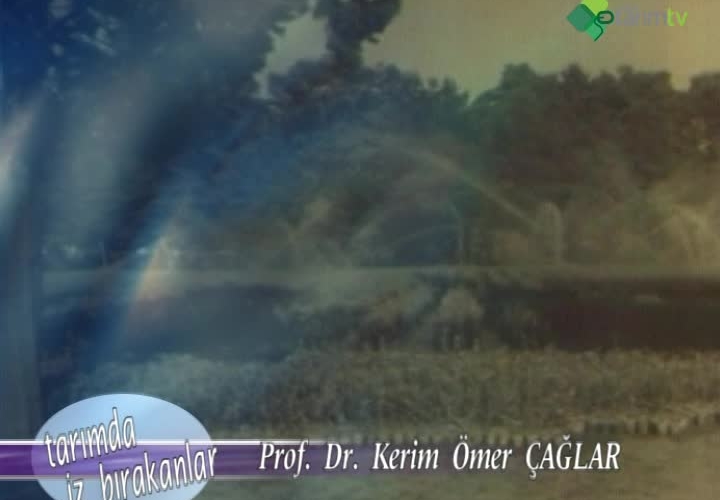 Kerim Ömer Çağlar - Tarımda İz Bırakanlar