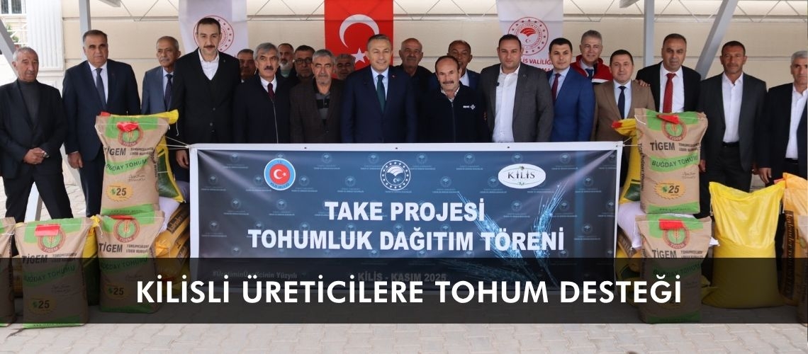 Kilisli üreticilere tohum desteği