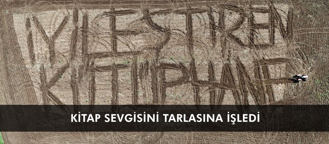 Kitap sevgisini tarlasına işledi