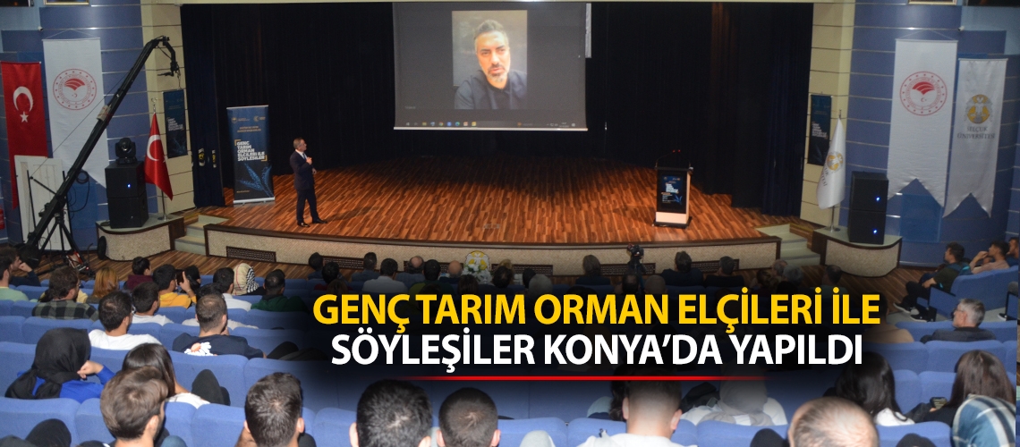 Genç Tarım Orman Elçileri ile Söyleşiler Konya’da yapıldı