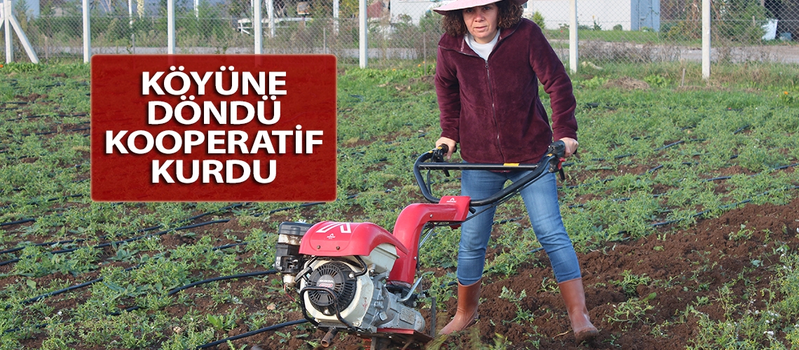 Köyüne döndü kooperatif kurdu