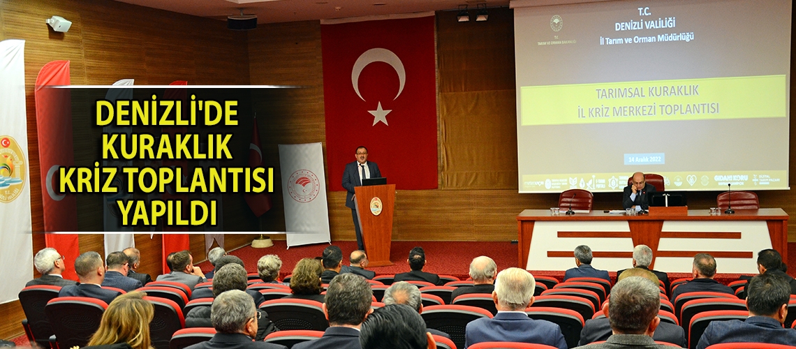 Denizli'de kuraklık kriz toplantısı yapıldı