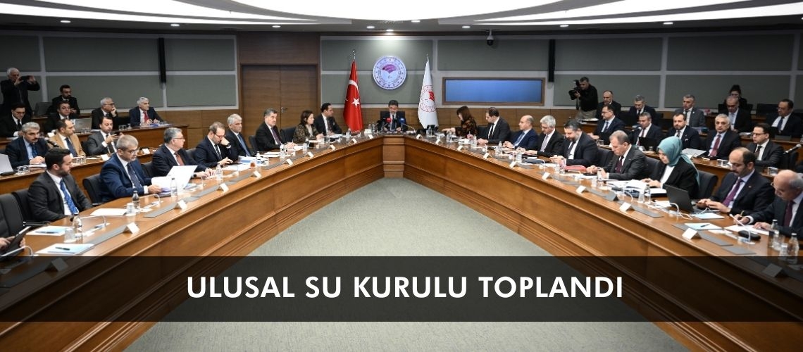 Ulusal Su Kurulu toplandı