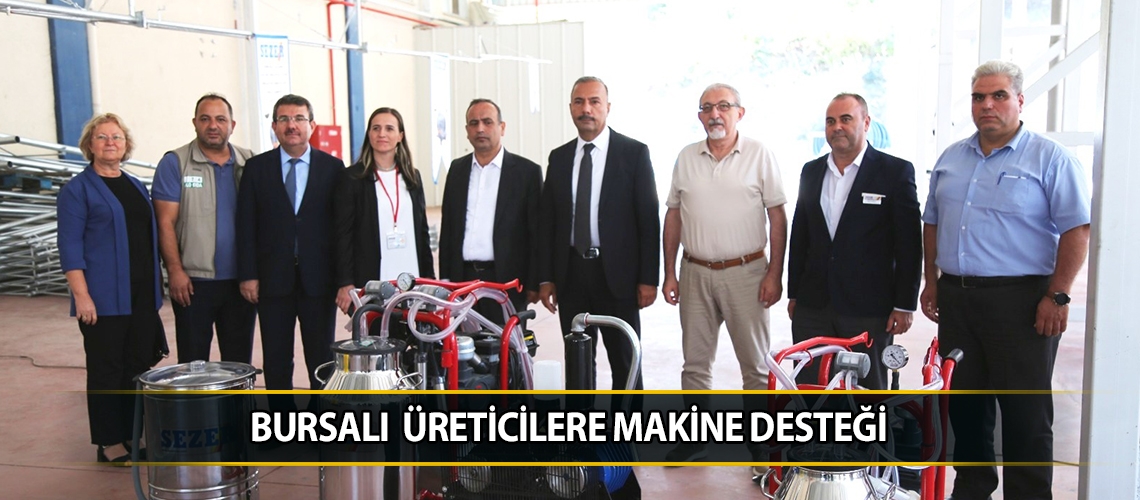Bursalı  üreticilere makine desteği