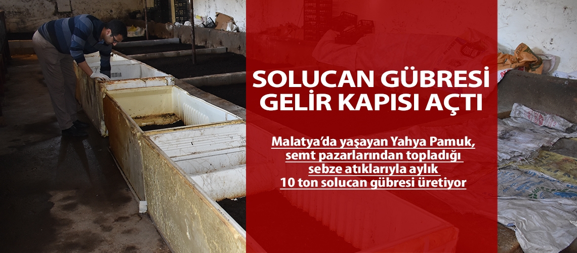 Solucan gübresi gelir kapısı açtı