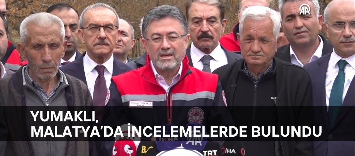 Yumaklı, Malatya’da incelemelerde bulundu
