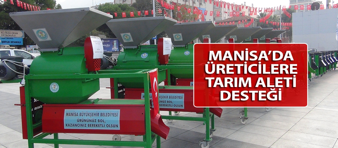 Manisa’da üreticilere tarım aleti desteği