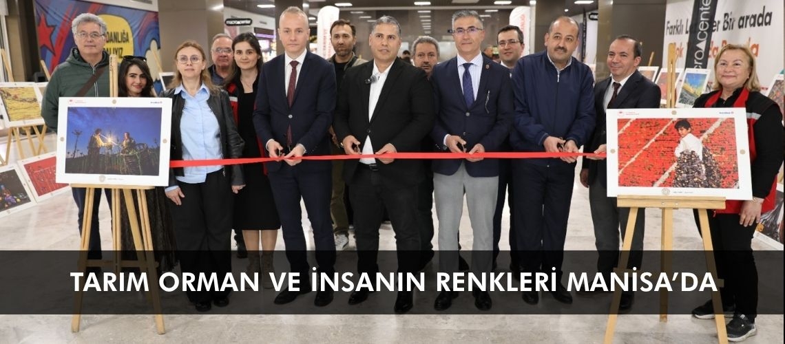 Tarım orman ve insanın renkleri Manisa’da