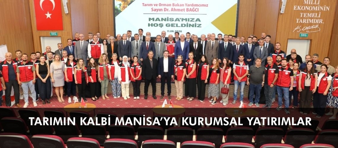 Tarımın kalbi Manisa’ya kurumsal yatırımlar