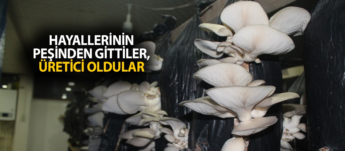 Hayallerinin peşinden gittiler, üretici oldular